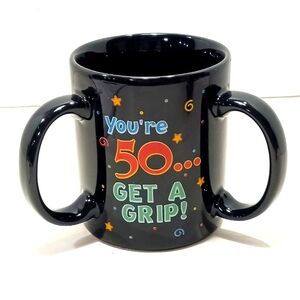 Funny 50th Birthday Coffee Mug Cup YOU'RE 50 GET A GRIP 3 Handled Mug Cup